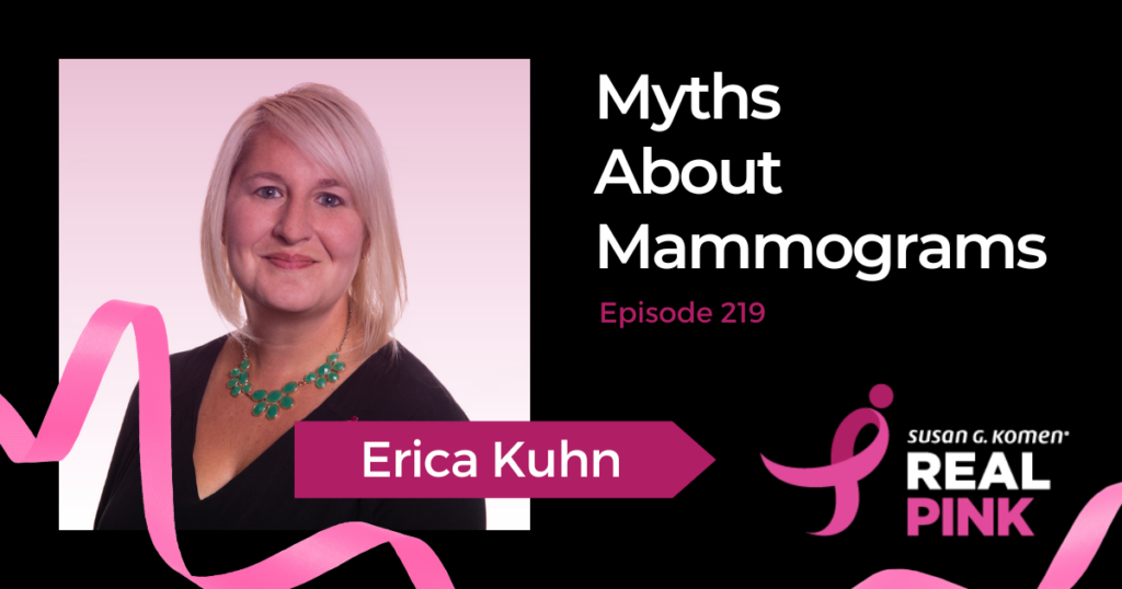 EP219-Erica-Kuhn Myths About Mammograms