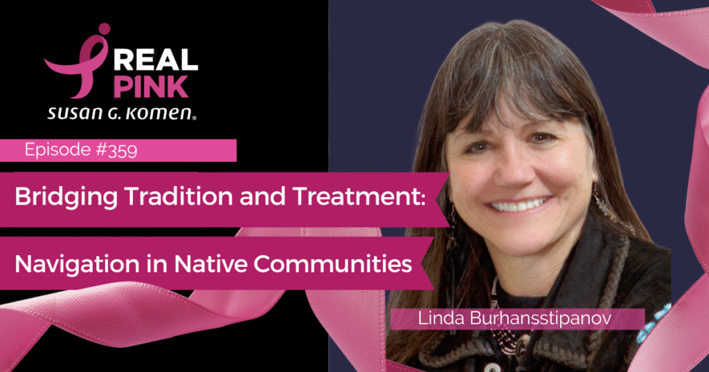 EP359 - Linda Burhansstipanov - 11-24-25